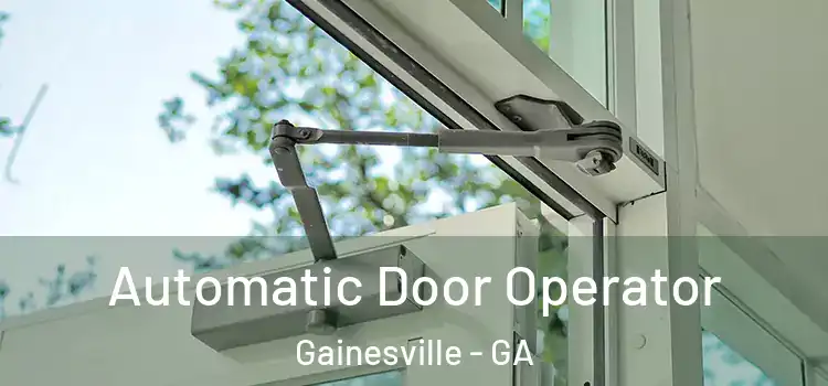 Automatic Door Operator Gainesville - GA