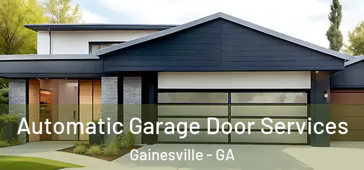  Automatic Garage Door Services Gainesville - GA