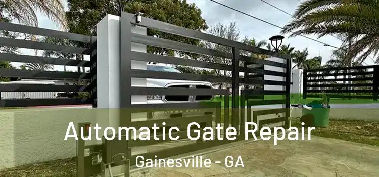  Automatic Gate Repair Gainesville - GA