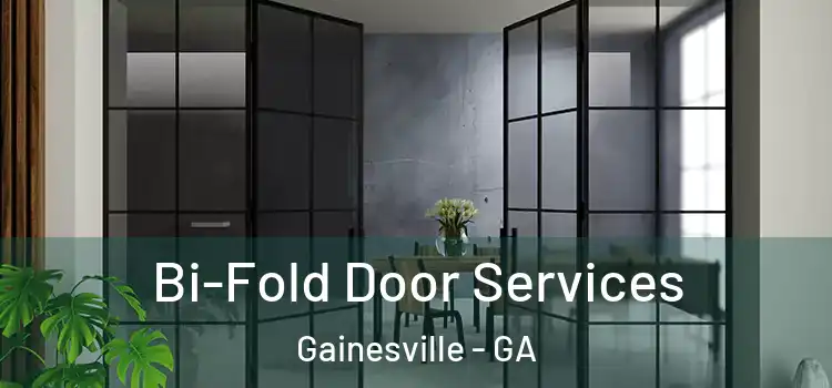 Bi-Fold Door Services Gainesville - GA