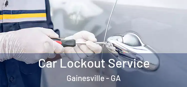 Car Lockout Service Gainesville - GA