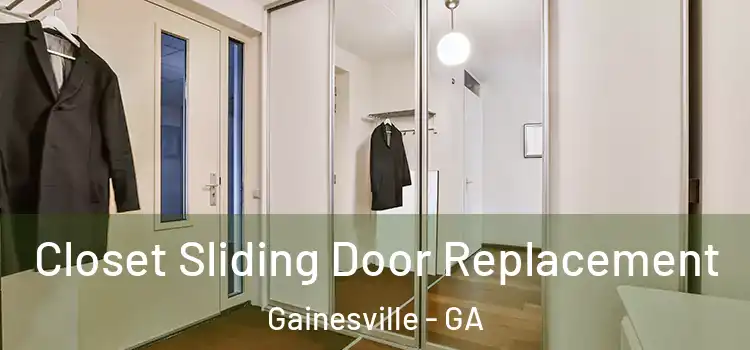 Closet Sliding Door Replacement Gainesville - GA