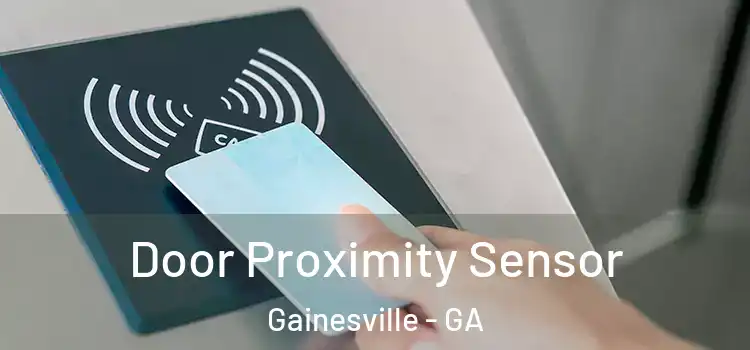  Door Proximity Sensor Gainesville - GA