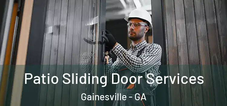 Patio Sliding Door Services Gainesville - GA