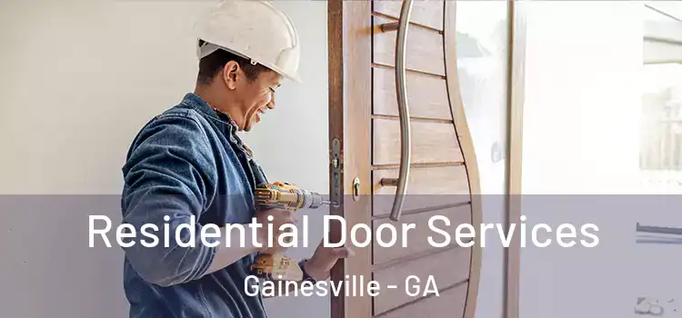 Residential Door Services Gainesville - GA