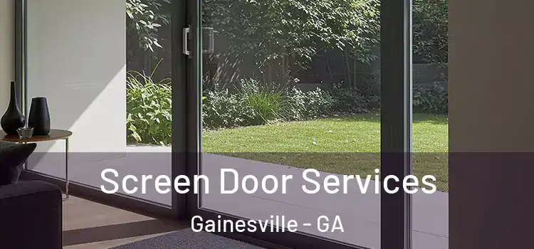  Screen Door Services Gainesville - GA