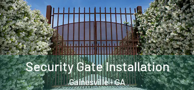 Security Gate Installation Gainesville - GA