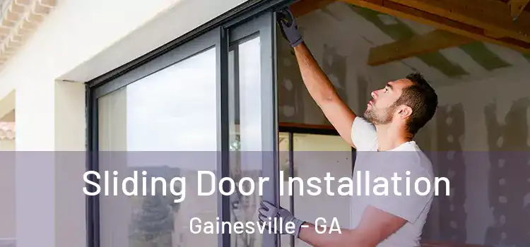 Sliding Door Installation Gainesville - GA