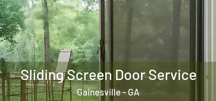Sliding Screen Door Service Gainesville - GA