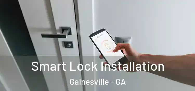  Smart Lock Installation Gainesville - GA